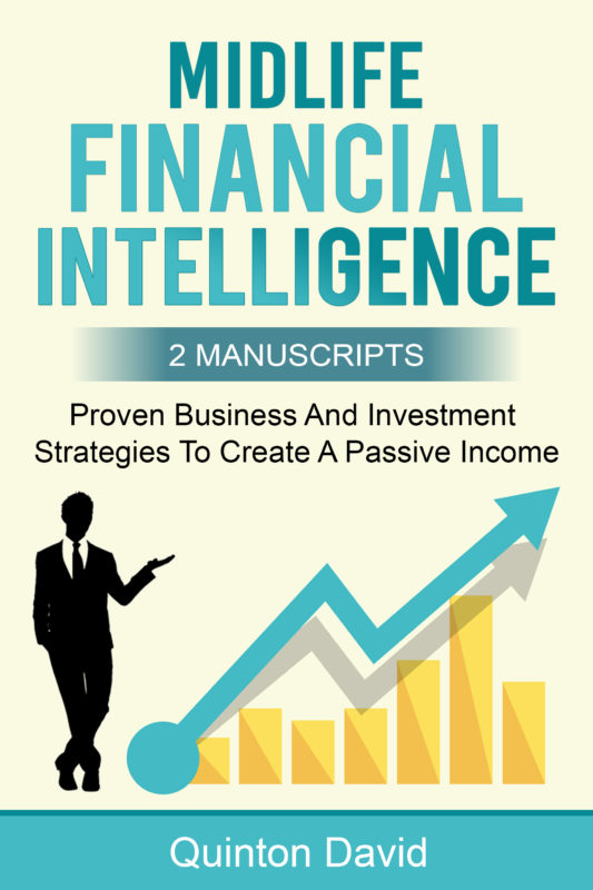 Midlife Financial Intelligence: Proven Business And Investment Strategies to Create Passive Income