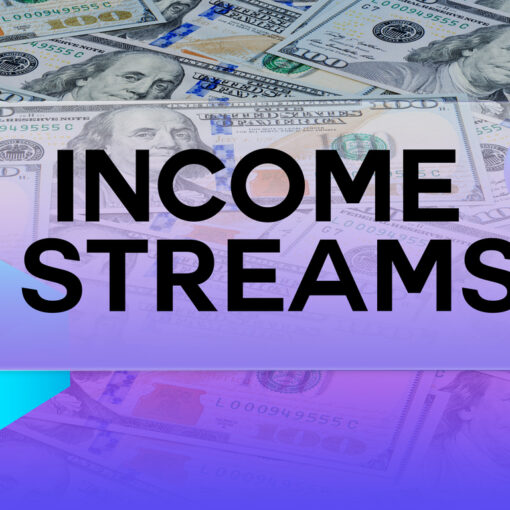 INCOME STREAMS